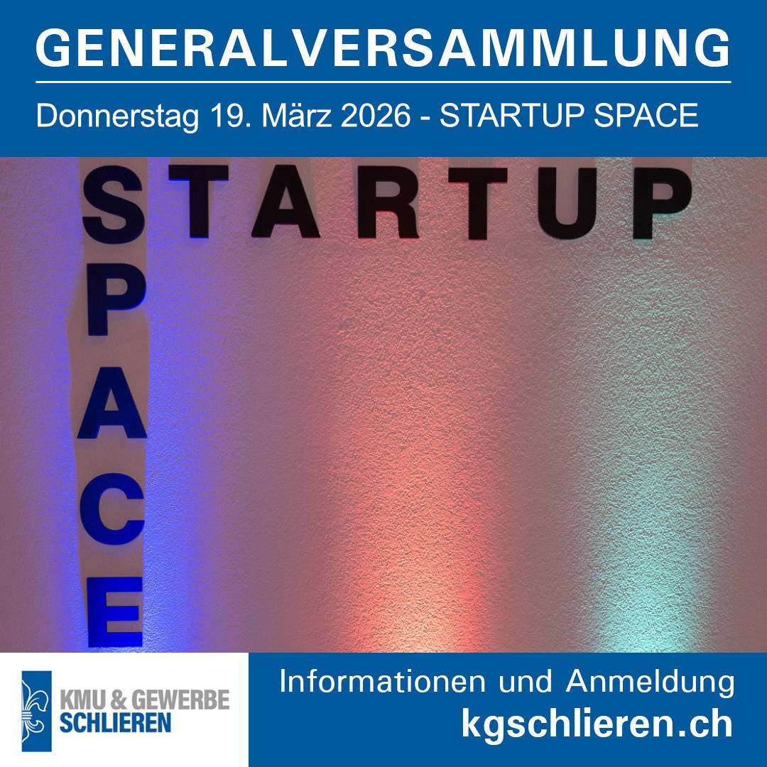 Anmeldung GV 2026 - NEU im Startup Space Schlieren! Anmeldung GV 2026 - NEU im Startup Space Schlieren!